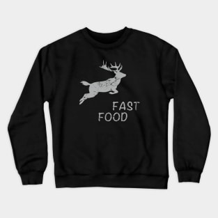 Fast Food Deer Hunting Gift Crewneck Sweatshirt